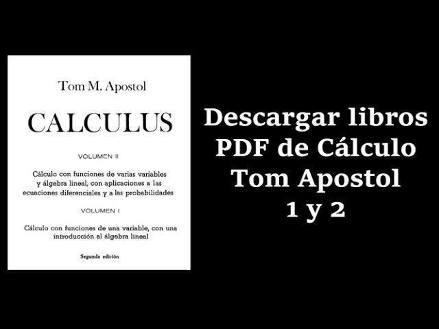 Descarga gratis el libro de Calculus Apostol y domina el cálculo en pocos pasos – ¡Aprende las mejores técnicas con nosotros!