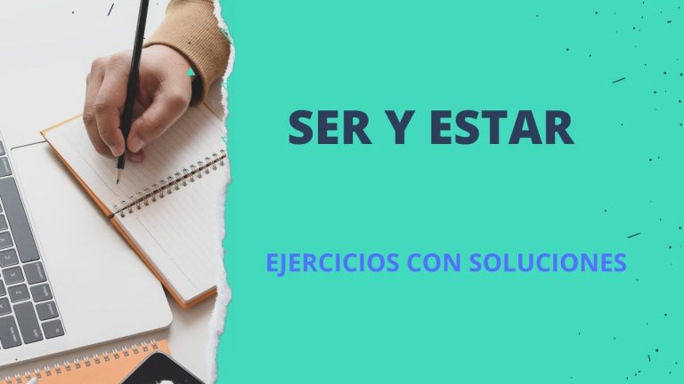 Descubre los mejores ejercicios con los verbos ser y estar para mejorar tu español