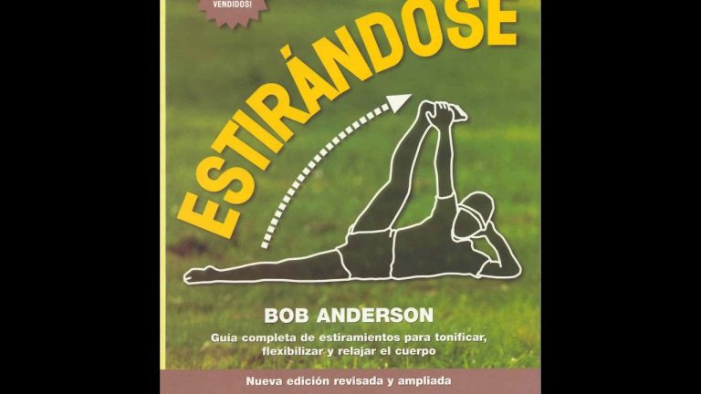 Estirándose Bob Anderson PDF: Descarga gratis la guía completa de ejercicios para mantener tu cuerpo en forma