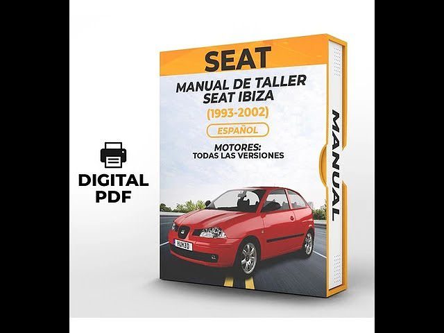 Descarga el manual del Seat Ibiza 2002 en PDF: Todo lo que necesitas saber para mantener tu vehículo en óptimas condiciones