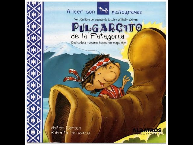 Descubre la maravillosa historia de Pulgarcito de la Patagonia: un relato fascinante que te sorprenderá