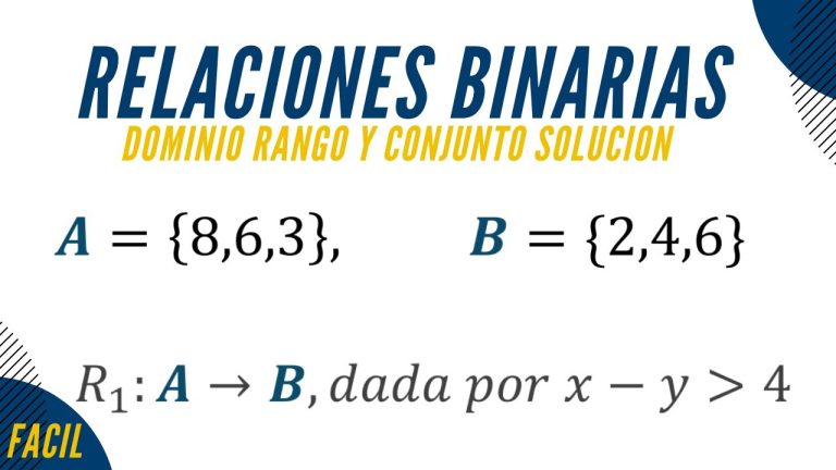 Relaciones binarias: dominio y rango explicados en detalle para entender su importancia